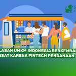 Alasan UMKM Indonesia Berkembang Pesat Karena Fintech Pendanaan