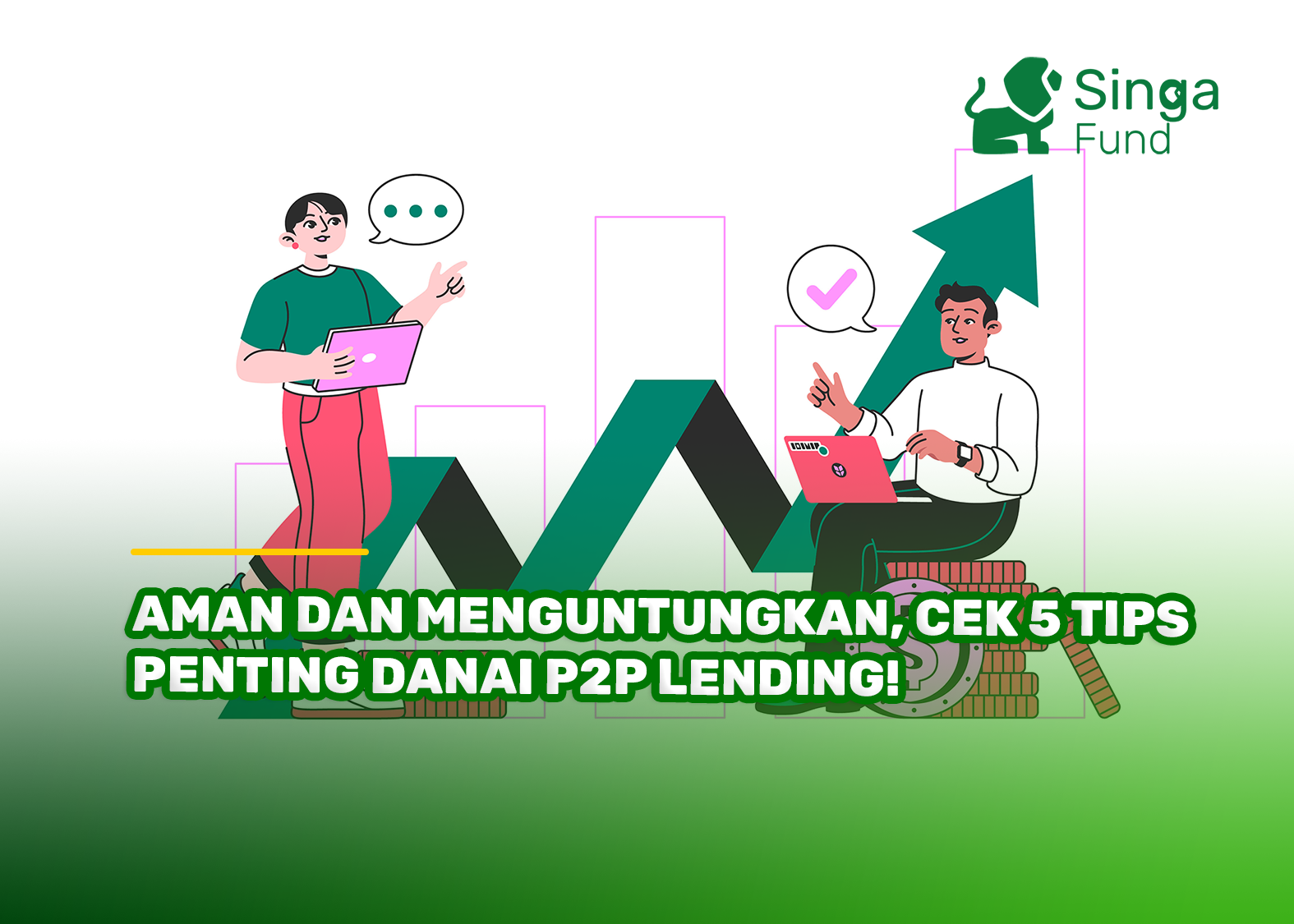 Aman dan Menguntungkan, Cek 5 Tips Penting Danai P2P Lending!