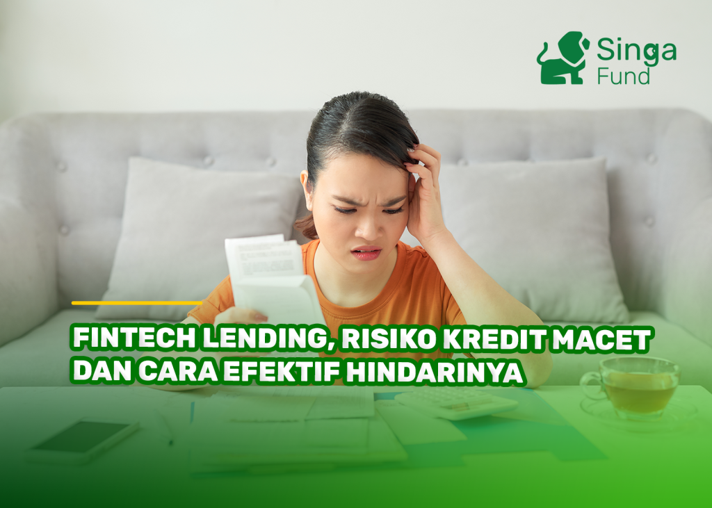 Fintech Lending, Risiko Kredit Macet dan Cara Efektif Hindarinya