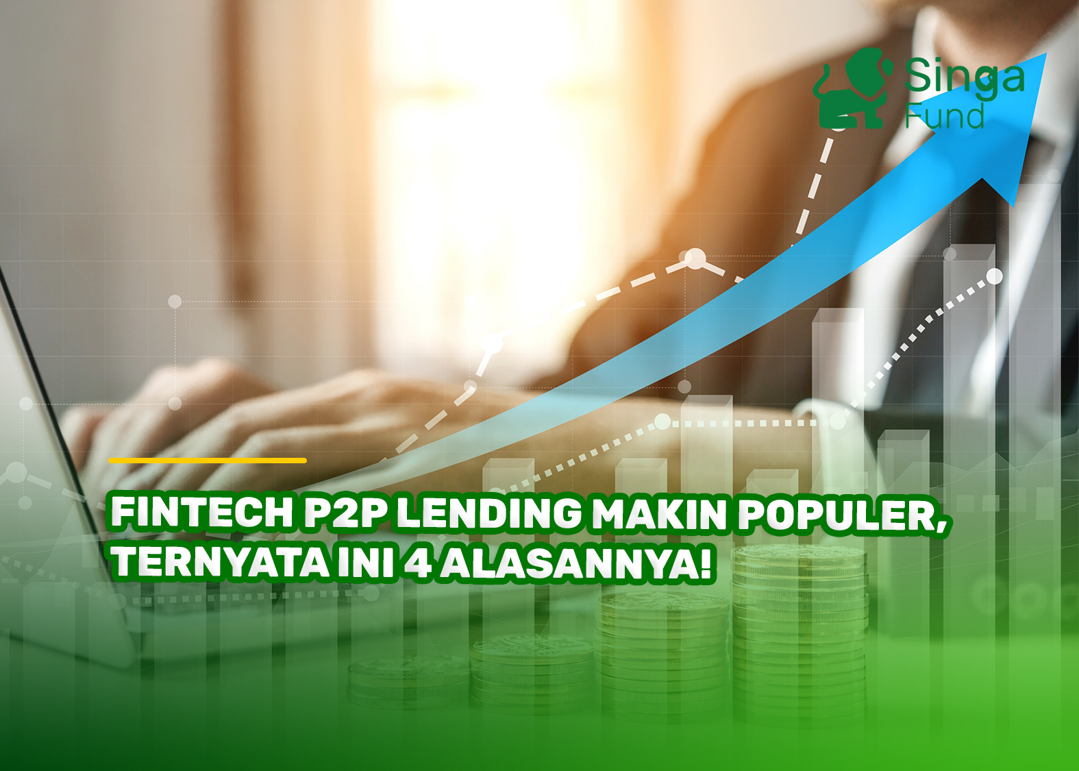 Fintech P2P Lending Makin Populer, Ternyata Ini 4 Alasannya!