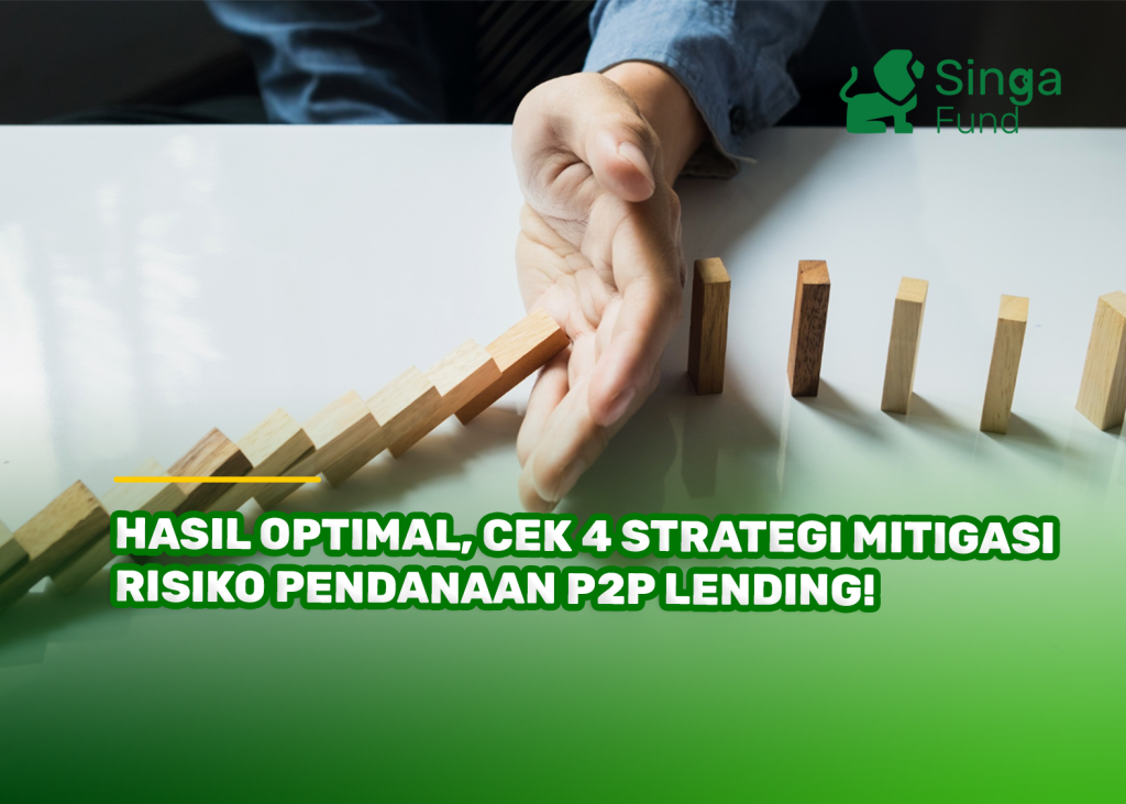 Hasil Optimal, Cek 4 Strategi Mitigasi Risiko Pendanaan P2P Lending!
