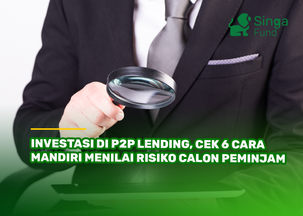 Investasi di P2P Lending, Cek 6 Cara Mandiri Menilai Risiko Calon Peminjam