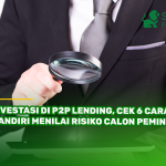 Investasi di P2P Lending, Cek 6 Cara Mandiri Menilai Risiko Calon Peminjam