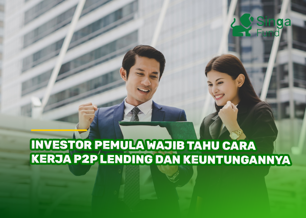 Investor Pemula Wajib Tahu Cara Kerja P2P Lending dan Keuntungannya