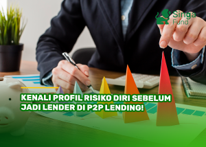 Kenali Profil Risiko Diri Sebelum Jadi Lender di P2P Lending!