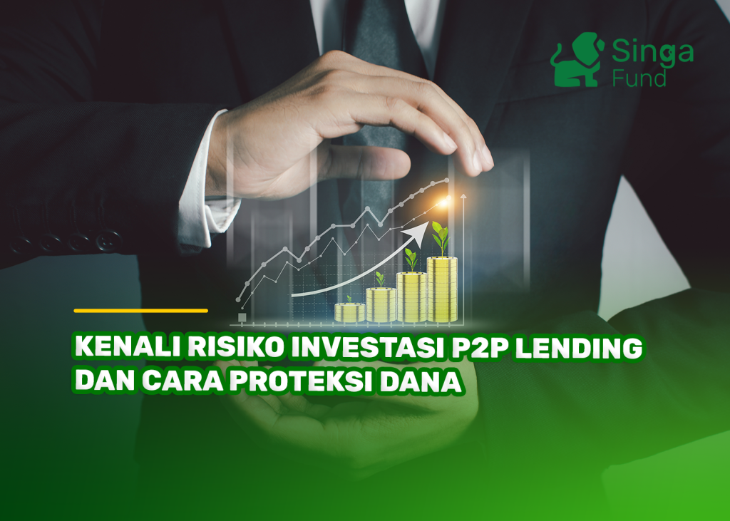 Kenali Risiko Investasi P2P Lending dan Cara Proteksi Dana
