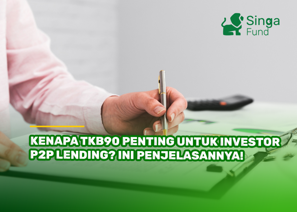 Kenapa TKB90 Penting untuk Investor P2P Lending? Ini Penjelasannya!