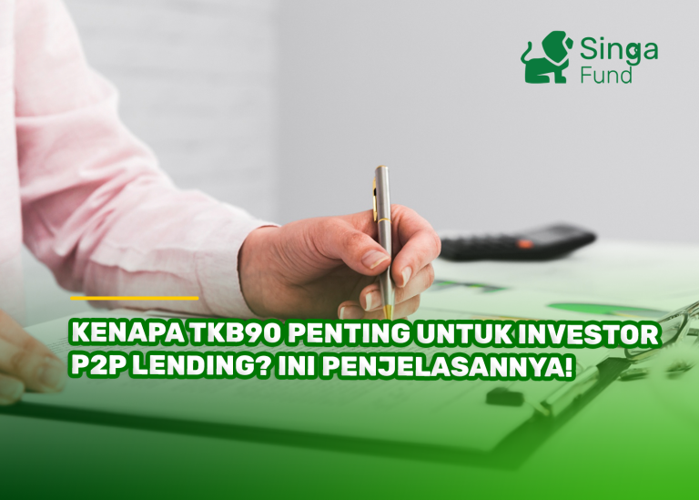 Kenapa TKB90 Penting untuk Investor P2P Lending? Ini Penjelasannya!