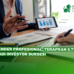Lender Profesional, Terapkan 5 Tips Jadi Investor Sukses!