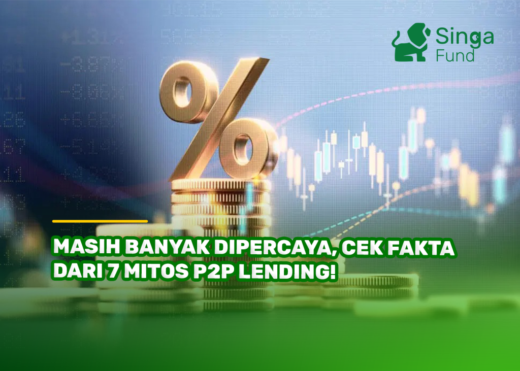 Masih Banyak Dipercaya, Cek Fakta dari 7 Mitos P2P Lending!
