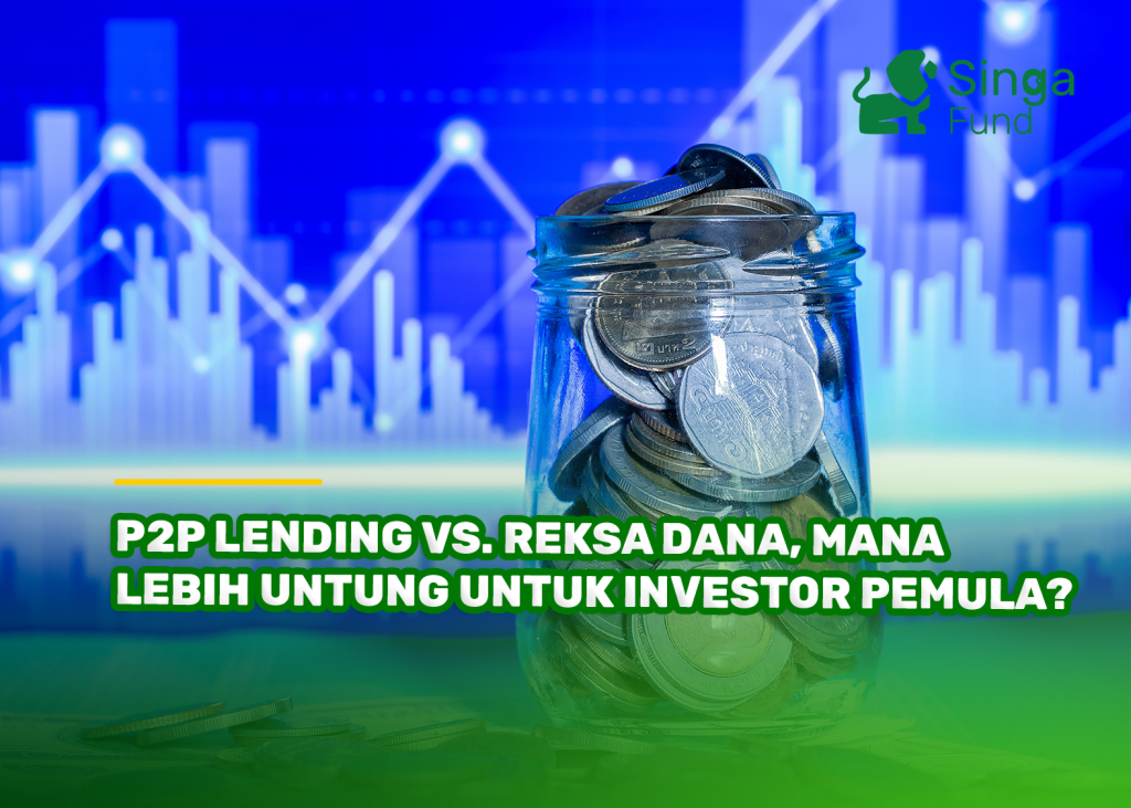 P2P Lending Vs. Reksa Dana, Mana Lebih Untung untuk Investor Pemula?