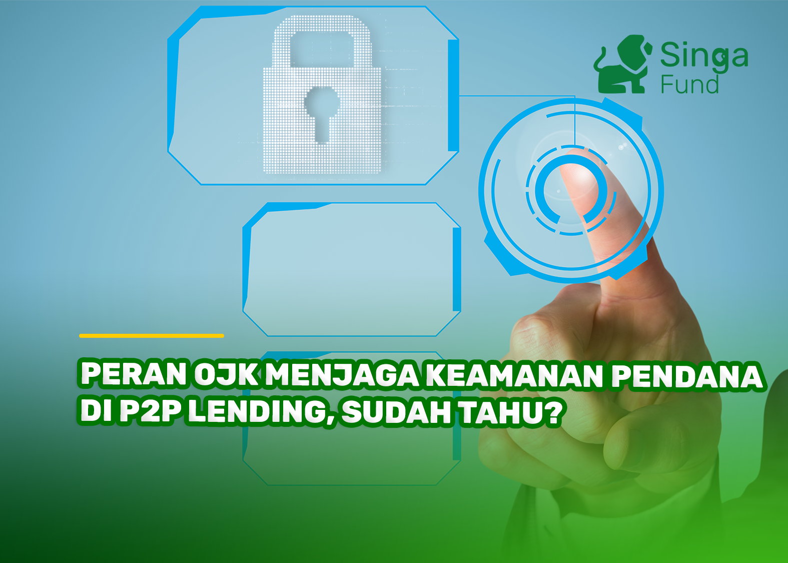 Peran OJK Menjaga Keamanan Pendana di P2P Lending, Sudah Tahu?