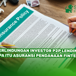 Perlindungan Investor P2P Lending, Apa Itu Asuransi Pendanaan Fintech?