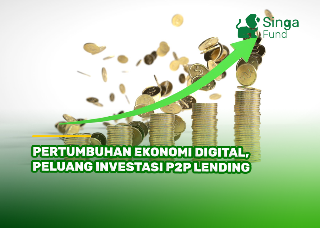 Pertumbuhan Ekonomi Digital, Peluang Investasi P2P Lending