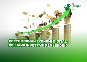 Pertumbuhan Ekonomi Digital, Peluang Investasi P2P Lending