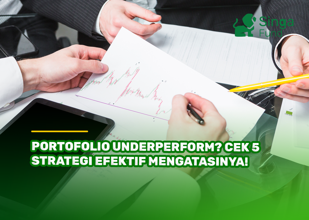 Portofolio Underperform? Cek 5 Strategi Efektif Mengatasinya!