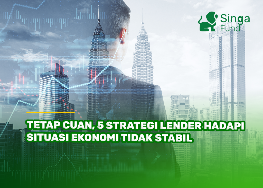 Tetap Cuan, 5 Strategi Lender Hadapi Situasi Ekonomi Tidak Stabil