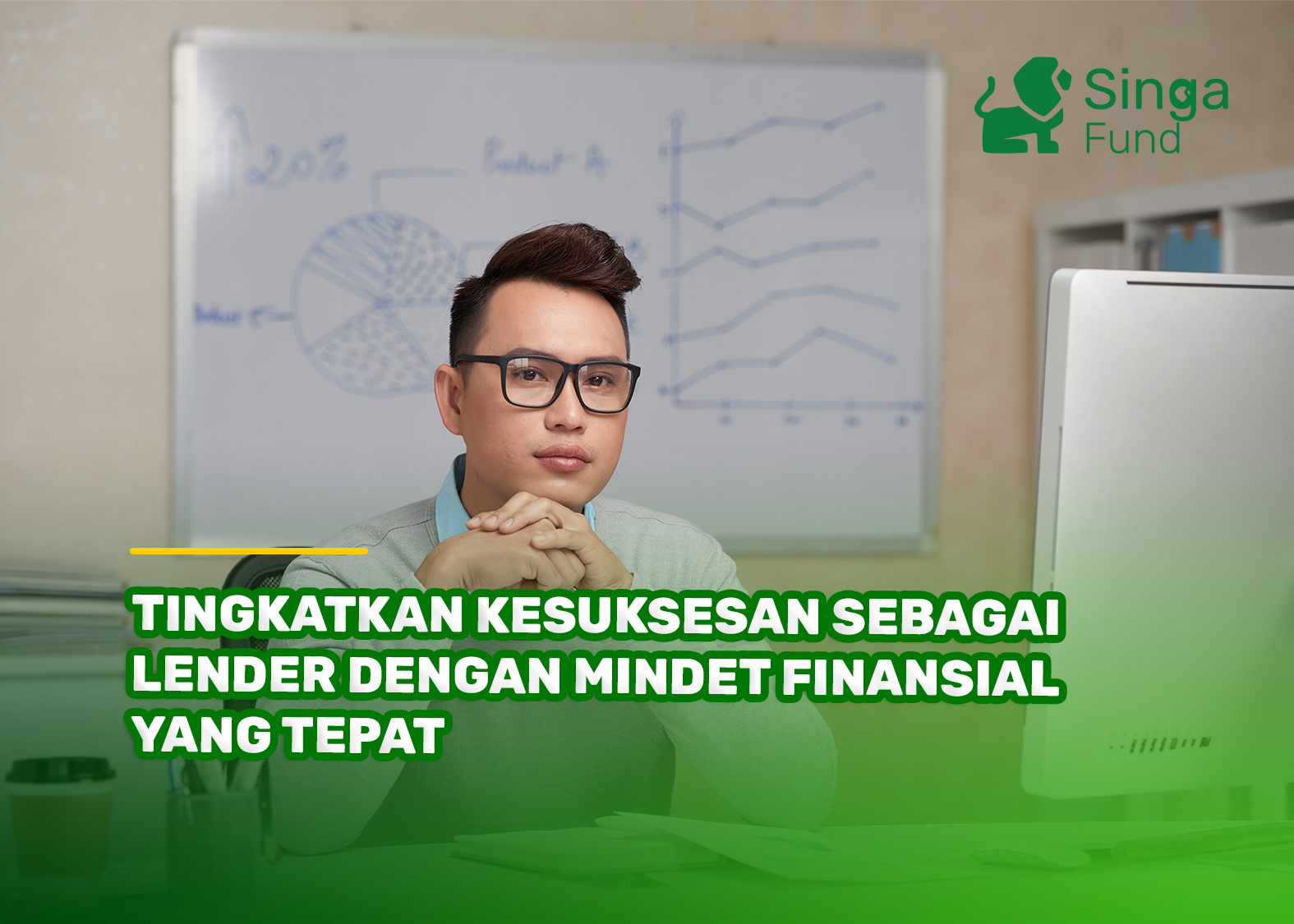 Tingkatkan Kesuksesan sebagai Lender dengan Mindet Finansial yang Tepat