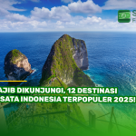Wajib Dikunjungi, 12 Destinasi Wisata Indonesia Terpopuler 2025!