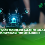 SingaFund 5 Peran Teknologi dalam Menjaga Transparansi Fintech Lending