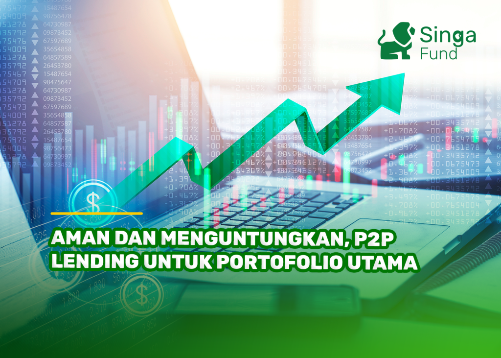 Aman dan Menguntungkan, P2P Lending untuk Portofolio Utama