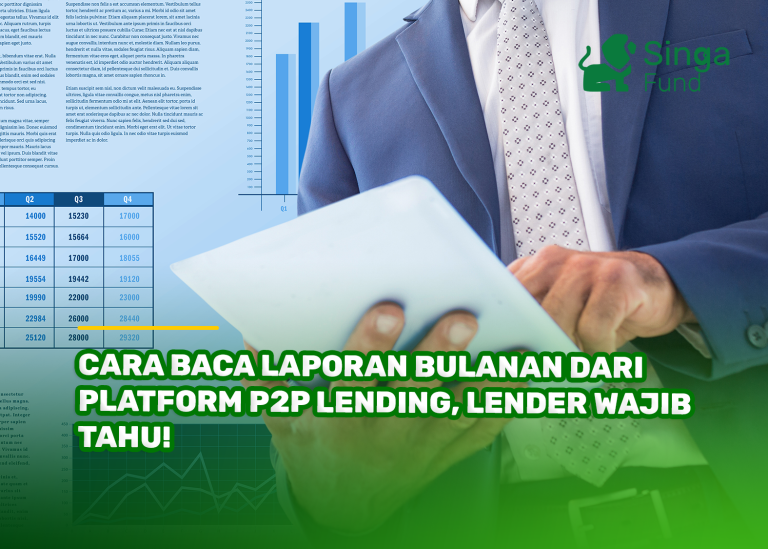 Cara Baca Laporan Bulanan dari Platform P2P Lending, Lender Wajib Tahu!