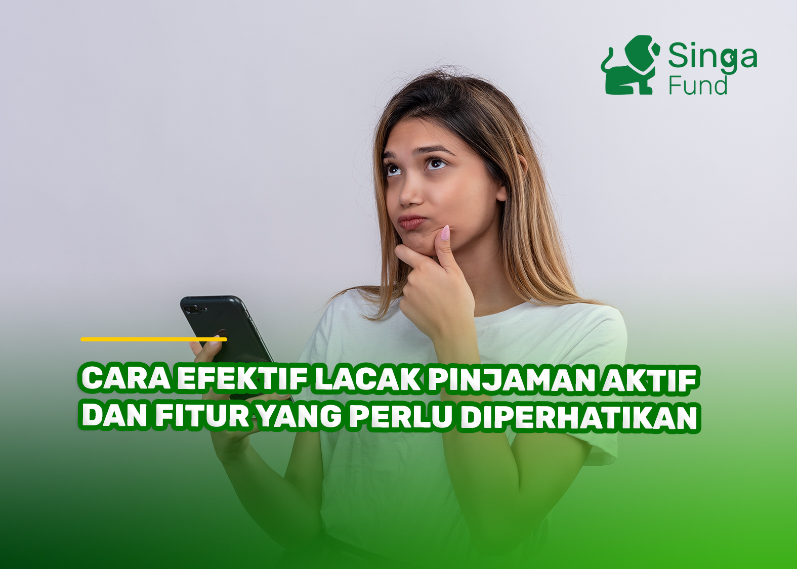 Cara Efektif Lacak Pinjaman Aktif dan Fitur yang Perlu Diperhatikan