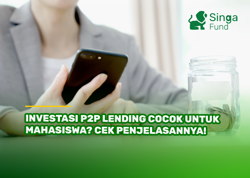 Investasi P2P Lending Cocok untuk Mahasiswa? Cek Penjelasannya!